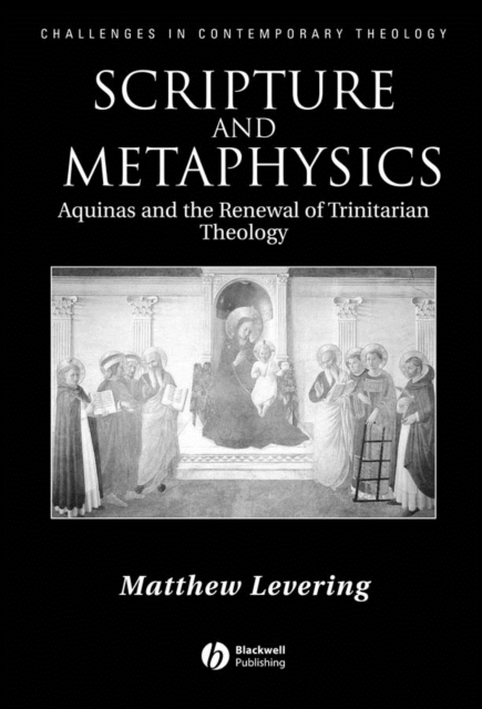 Scripture and Metaphysics : Aquinas and the Renewal of Trinitarian Theology, PDF eBook