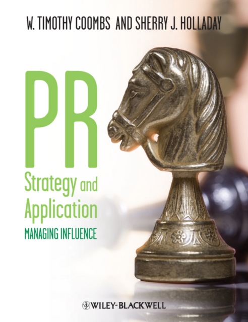 PR Strategy and Application : Managing Influence, Paperback / softback Book