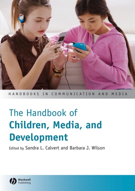The Handbook of Children, Media, and Development, Hardback Book