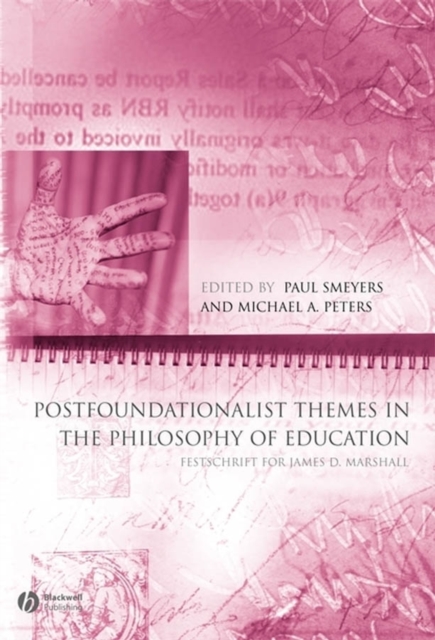Postfoundationalist Themes In The Philosophy of Education : Festschrift for James D. Marshall, Paperback / softback Book