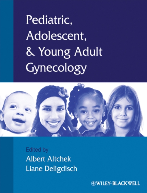 Pediatric, Adolescent and Young Adult Gynecology, Hardback Book