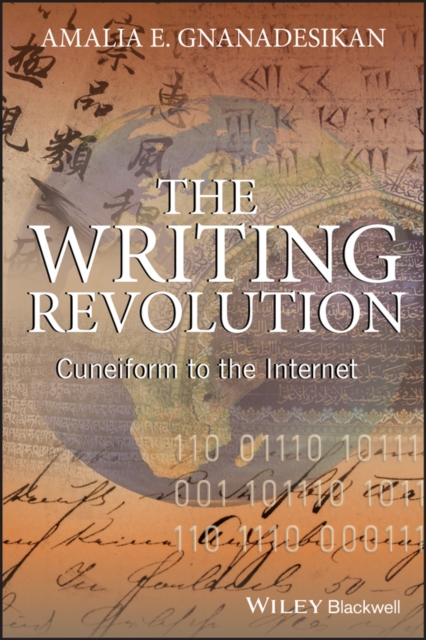 The Writing Revolution : Cuneiform to the Internet, Paperback / softback Book