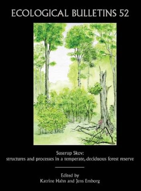 Ecological Bulletins, Suserup Skov : Structures and Processes in a Temperate, Deciduous Forest Reserve, Hardback Book