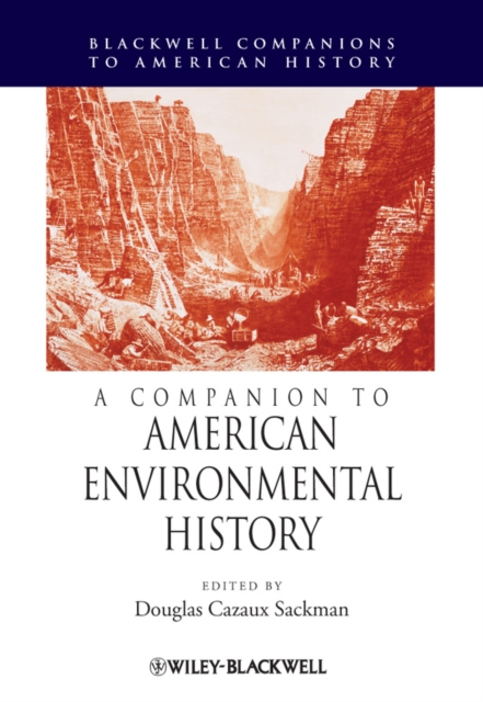 A Companion to American Environmental History, Hardback Book