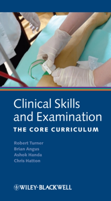 Clinical Skills and Examination : The Core Curriculum, Paperback / softback Book