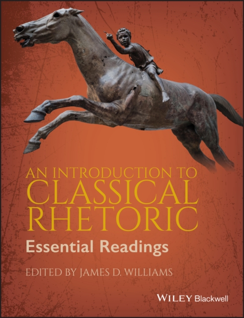 An Introduction to Classical Rhetoric : Essential Readings, Paperback / softback Book
