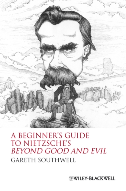 A Beginner's Guide to Nietzsche's Beyond Good and Evil, Hardback Book
