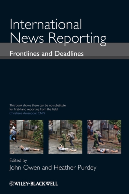 International News Reporting : Frontlines and Deadlines, Paperback / softback Book