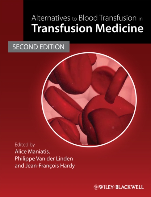 Alternatives to Blood Transfusion in Transfusion Medicine, Hardback Book