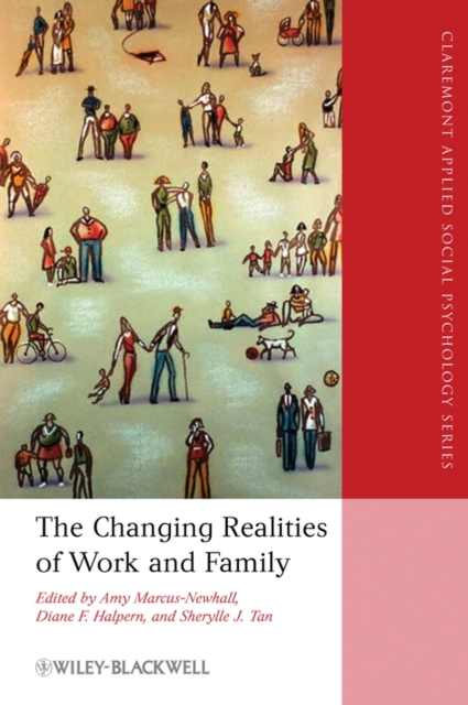 The Changing Realities of Work and Family : A Multidisciplinary Approach, Hardback Book