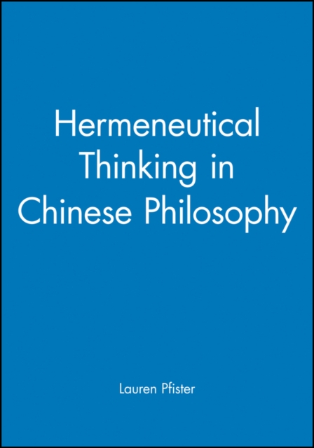 Hermeneutical Thinking in Chinese Philosophy, Paperback / softback Book