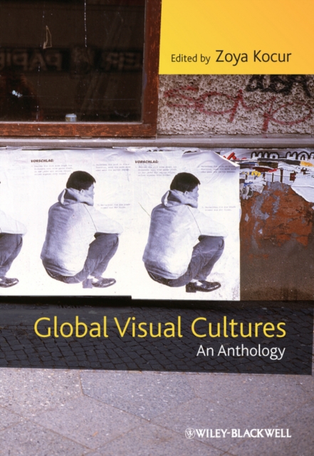 Global Visual Cultures : An Anthology, Paperback / softback Book