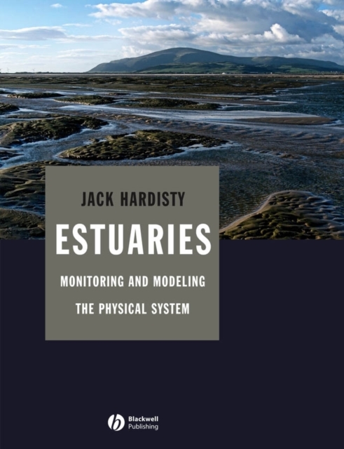 Estuaries : Monitoring and Modeling the Physical System, PDF eBook