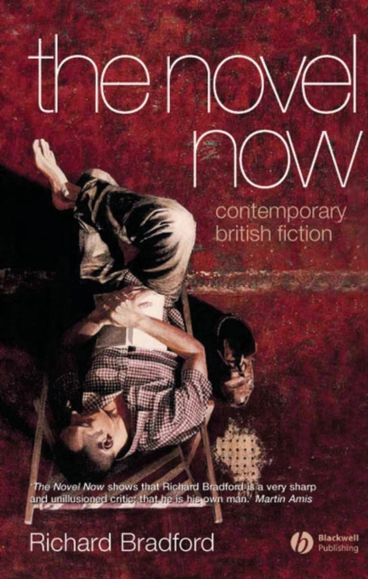 The Novel Now : Contemporary British Fiction, PDF eBook