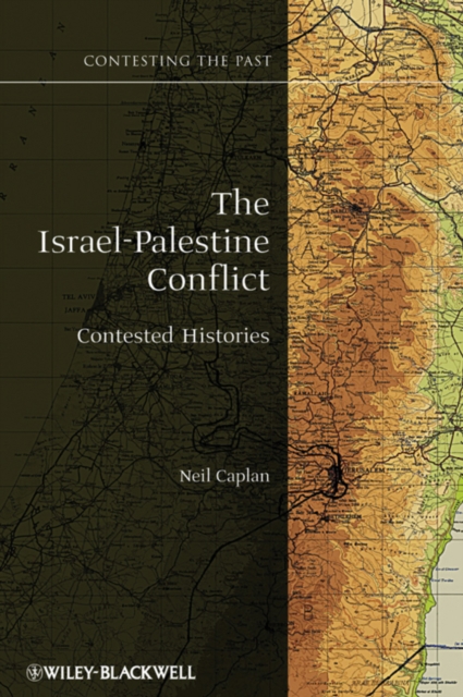 The Israel-Palestine Conflict : Contested Histories, Paperback / softback Book