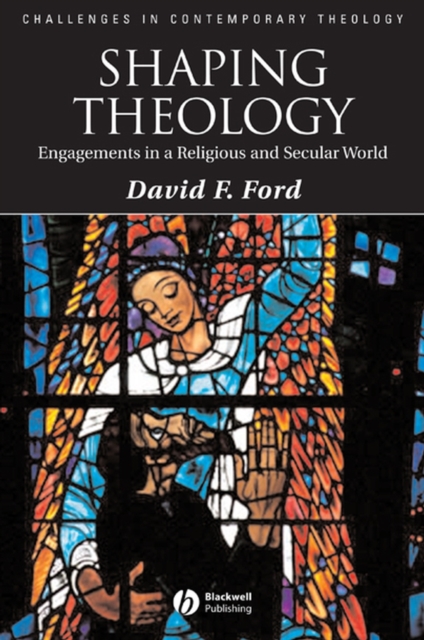 Shaping Theology : Engagements in a Religious and Secular World, Paperback / softback Book