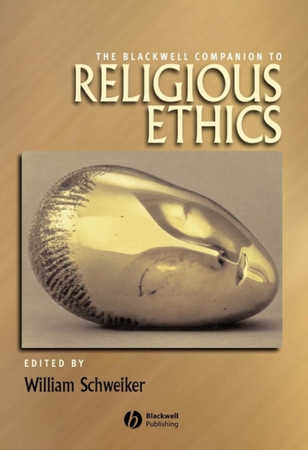 The Blackwell Companion to Religious Ethics, Paperback / softback Book