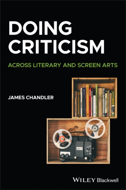 Doing Criticism : Across Literary and Screen Arts, Paperback / softback Book