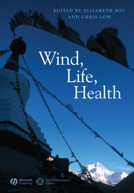 Wind, Life, Health : Anthropological and Historical Perspectives, Paperback / softback Book