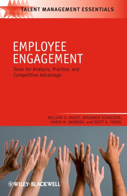 Employee Engagement : Tools for Analysis, Practice, and Competitive Advantage, Paperback / softback Book