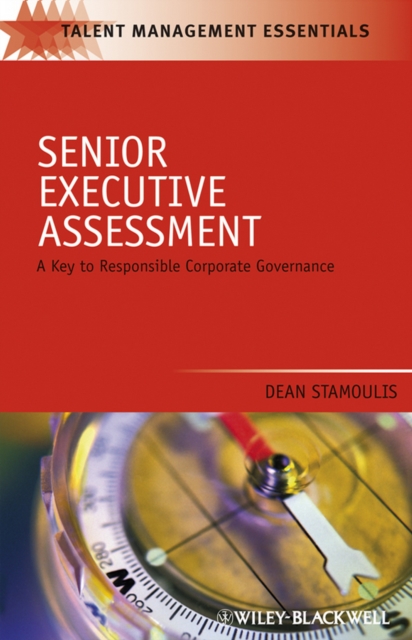 Senior Executive Assessment : A Key to Responsible Corporate Governance, Hardback Book