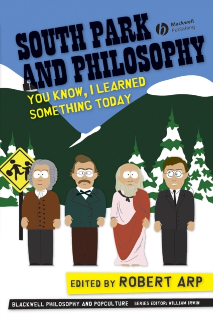 South Park and Philosophy : You Know, I Learned Something Today, PDF eBook