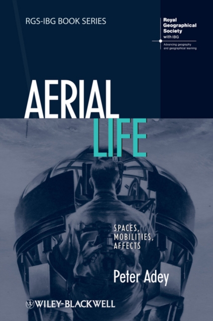 Aerial Life : Spaces, Mobilities, Affects, Hardback Book