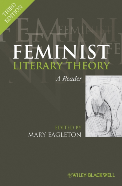 Feminist Literary Theory : A Reader, Paperback / softback Book
