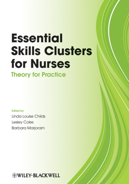Essential Skills Clusters for Nurses : Theory for Practice, Paperback / softback Book