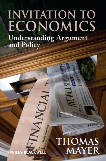 Invitation to Economics : Understanding Argument and Policy, Hardback Book