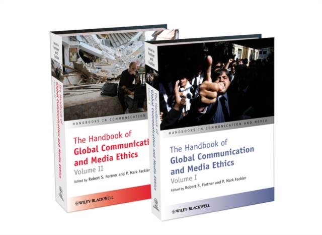 The Handbook of Global Communication and Media Ethics, 2 Volume Set, Hardback Book
