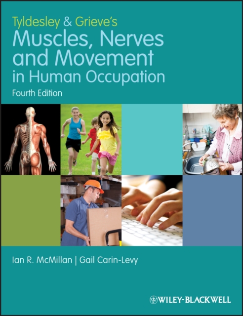 Tyldesley and Grieve's Muscles, Nerves and Movement in Human Occupation, Paperback / softback Book