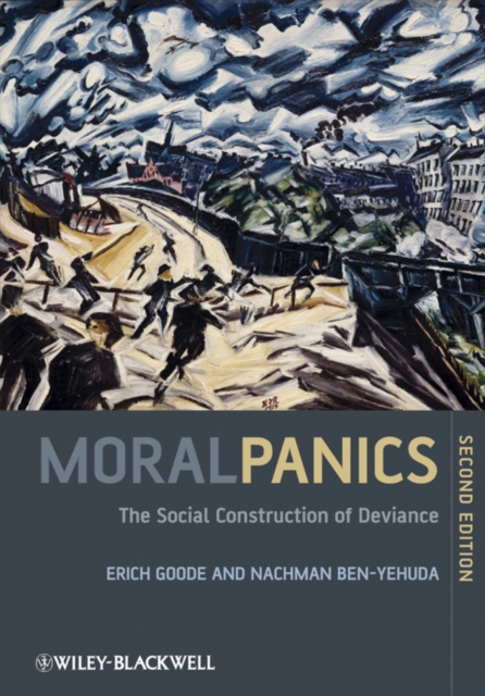 Moral Panics : The Social Construction of Deviance, Paperback / softback Book