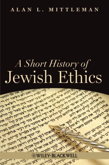 A Short History of Jewish Ethics : Conduct and Character in the Context of Covenant, Paperback / softback Book