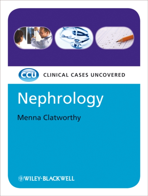 Nephrology : Clinical Cases Uncovered, Paperback / softback Book