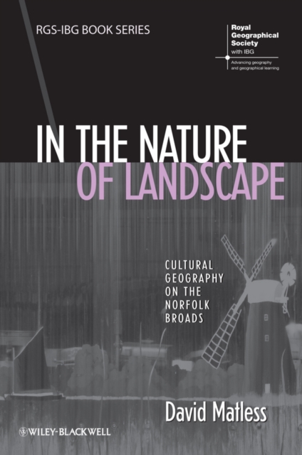 In the Nature of Landscape : Cultural Geography on the Norfolk Broads, Paperback / softback Book