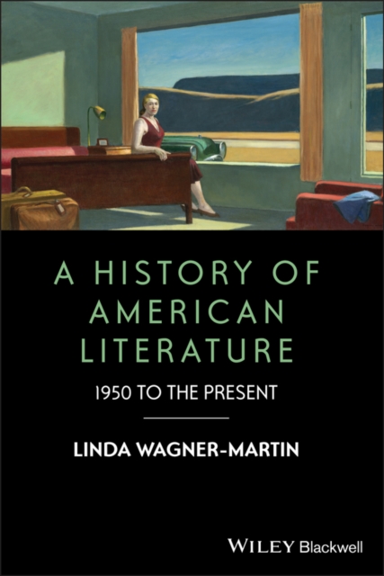 A History of American Literature : 1950 to the Present, Hardback Book