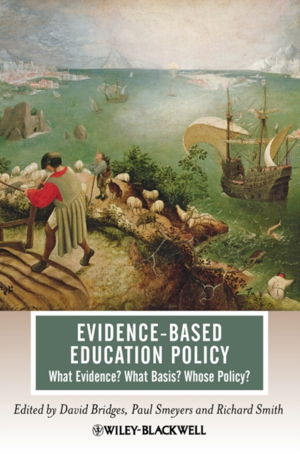 Evidence-Based Education Policy : What Evidence? What Basis? Whose Policy?, Paperback / softback Book