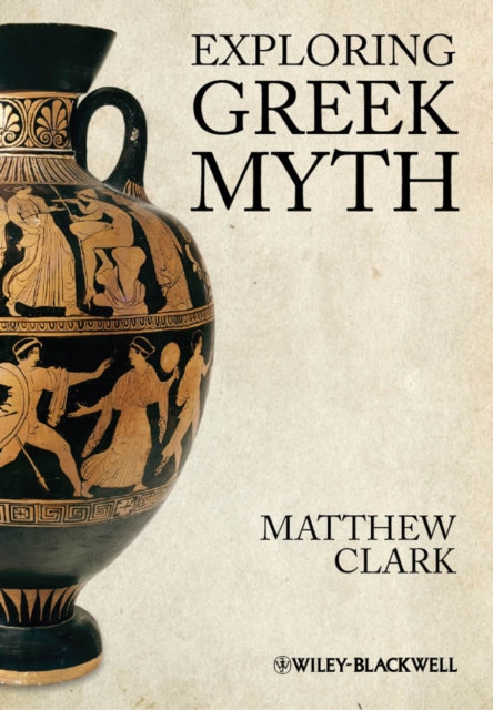 Exploring Greek Myth, Hardback Book