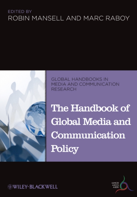 The Handbook of Global Media and Communication Policy, Hardback Book