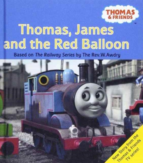 THOMAS, JAMES AND THE RED BALLON, Hardback Book