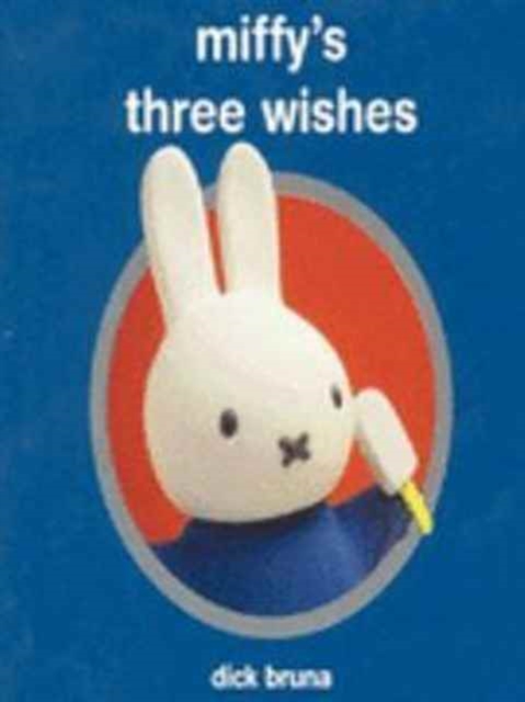 Miffy's Three Wishes, Board book Book