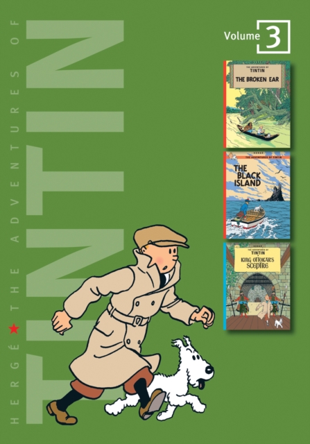 The Adventures of Tintin : "Tintin and the Broken Ear", "The Black Island", "King Ottokar's Sceptre" Volume 3, Hardback Book