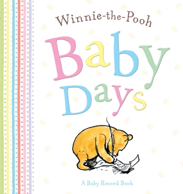 Winnie-the-Pooh: Baby Days, Hardback Book