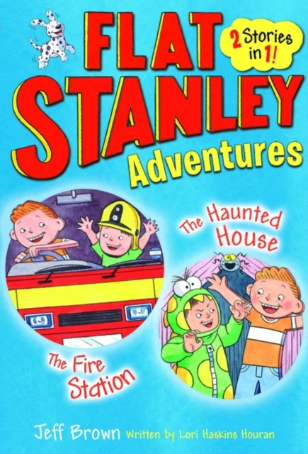 Flat Stanley Adventures : The Haunted House and The Fire Station, Paperback / softback Book