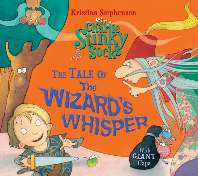 Sir Charlie Stinky Socks: The Tale of the Wizard's Whisper, Paperback / softback Book