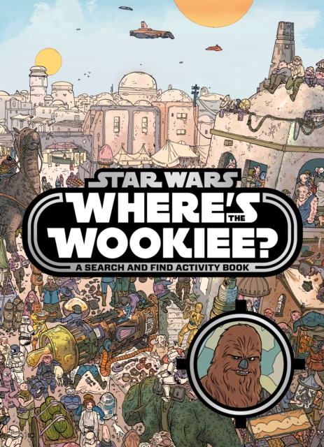 Star Wars: Where's the Wookiee? Search and Find Activity Book, Paperback / softback Book