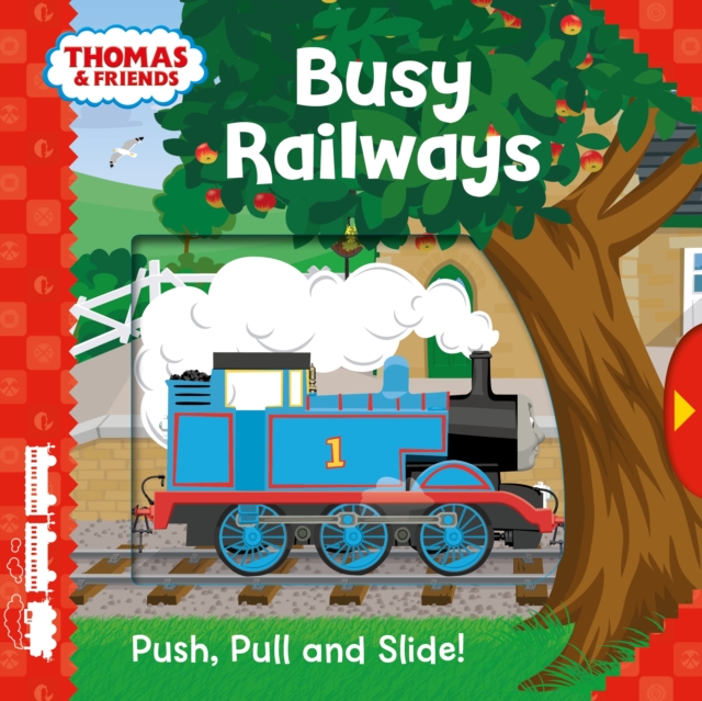 Thomas & Friends: Busy Railways (Push Pull and Slide!), Hardback Book