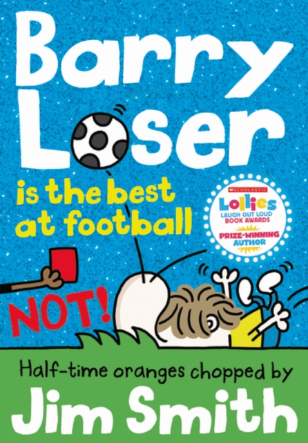 Barry Loser is the best at football NOT!, Paperback / softback Book