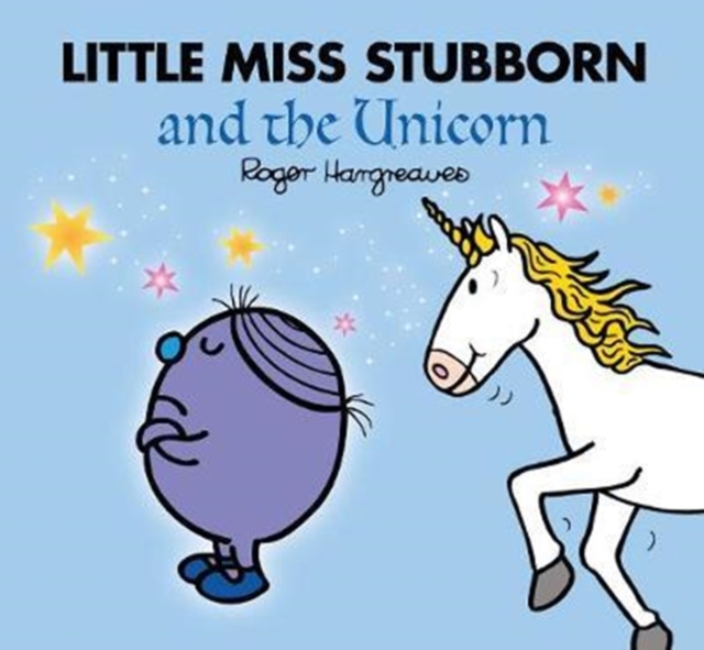 Little Miss Stubborn and the Unicorn, Paperback / softback Book